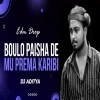 Boulo Paisha De Mu Prema Karibi (Edm Drop) Dj Aditya