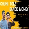 Chuni Tole Blackmoney (Circuit Mix) Dj Sibu Nayagarh X Dj Parth Final